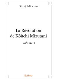 La Révolution de Kôitchi Mizutani - Tome 3