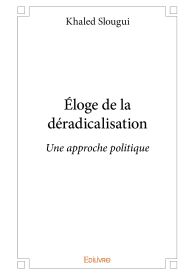 Éloge de la déradicalisation
