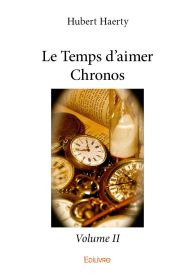 Le Temps d'aimer Chronos - Volume II