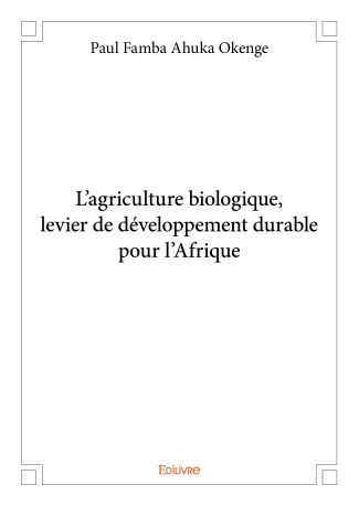L'agriculture biologique, levier de développement durable pour l'Afrique