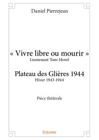 « Vivre libre ou mourir »