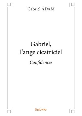 Gabriel, l'ange cicatriciel