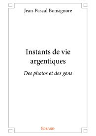 Instants de vie argentiques