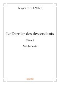 Le Dernier des descendants – Tome I