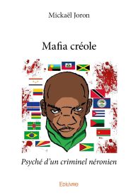 Mafia créole : Psyché d'un criminel néronien.