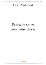 Faites du sport avec votre chien