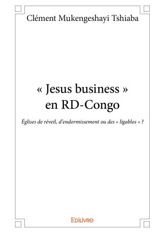 « Jesus business » en RD-Congo