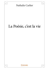 La Poésie, c'est la vie