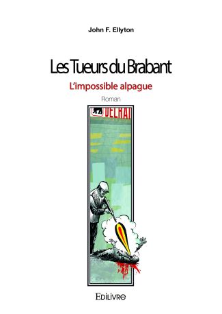 Les Tueurs du Brabant - L'impossible alpague