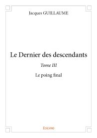 Le Dernier des descendants – Tome III