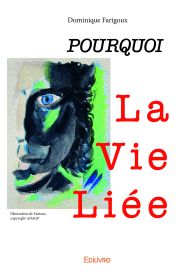 Pourquoi « la vie liée » ?