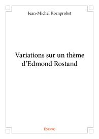 Variations sur un thème d'Edmond Rostand