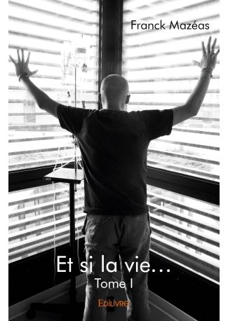 Et si la vie... - Tome 1