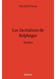 Les Incitations de Belphégor