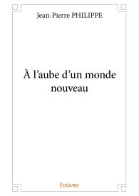 À l'aube d'un monde nouveau