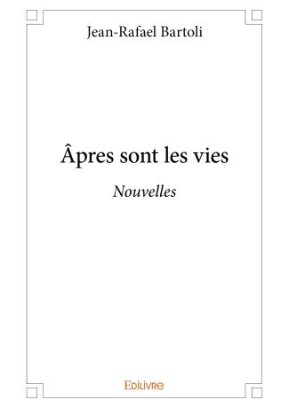 Âpres sont les vies