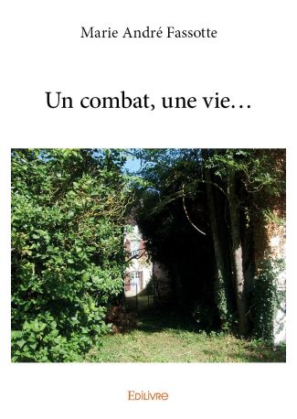 Un combat, une vie...