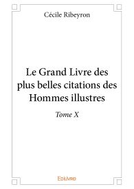 Le Grand Livre des plus belles citations des Hommes illustres – Tome X