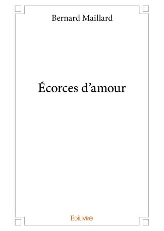 Écorces d'amour