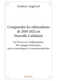 Comprendre les référendums de 2018-2022 en Nouvelle-Calédonie