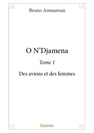 O N'Djamena - Tome I