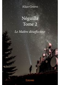 Néguilla – Tome 2