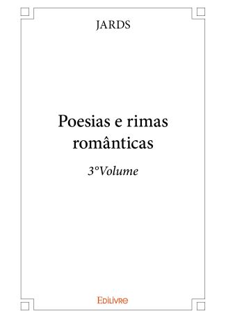 Poesias e rimas românticas - 3°Volume