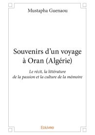 Souvenirs d’un voyage à Oran (Algérie)