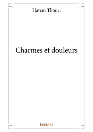 Charmes et douleurs