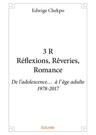 3 R Réflexions, Rêveries, Romance