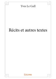 Récits et autres textes