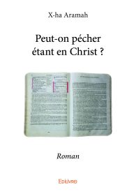 Peut-on pécher étant en Christ ?