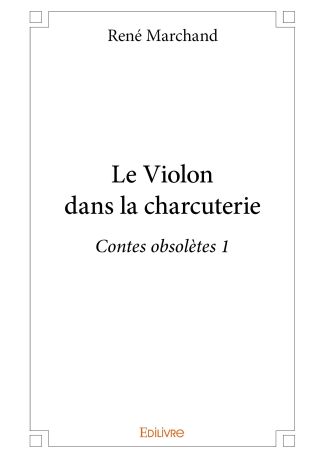 Le Violon dans la charcuterie