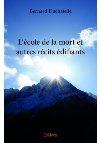 L'école de la mort et autres récits édifiants