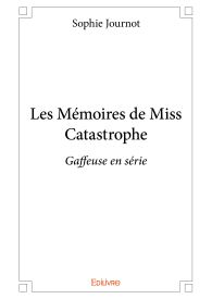 Les Mémoires de Miss Catastrophe