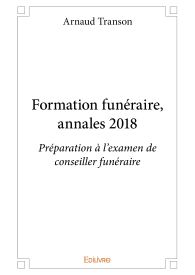 Formation funéraire, annales 2018 - Tome 1