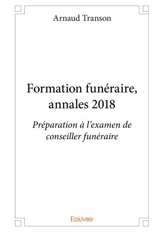 Formation funéraire, annales 2018 - Tome 1