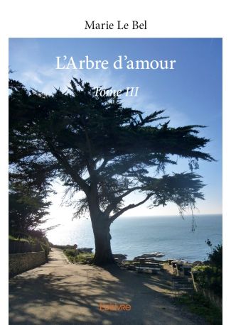 L'Arbre d'amour - Tome III