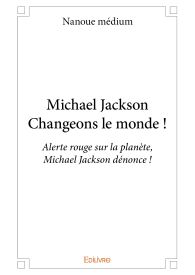 Michael Jackson - Changeons le monde !