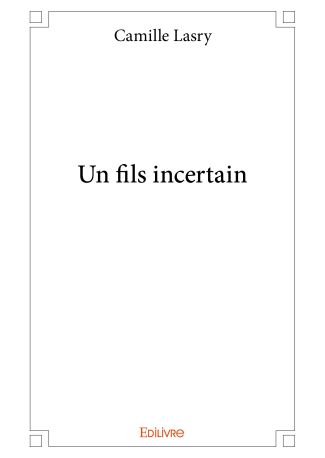 Un fils incertain