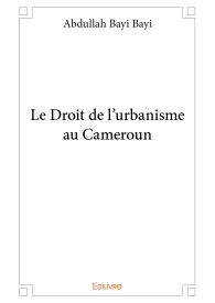 Le Droit de l'urbanisme au Cameroun