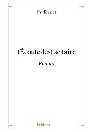 (Écoute-les) se taire