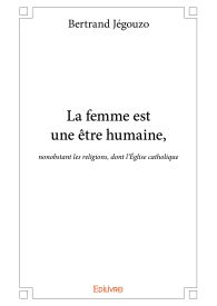 La femme est une être humaine,