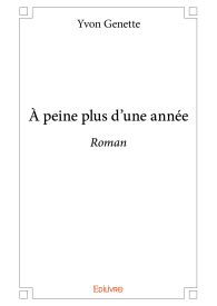À peine plus d'une année