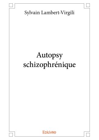 Autopsy schizophrénique