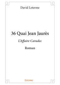 36 Quai Jean Jaurès L'affaire Caradec