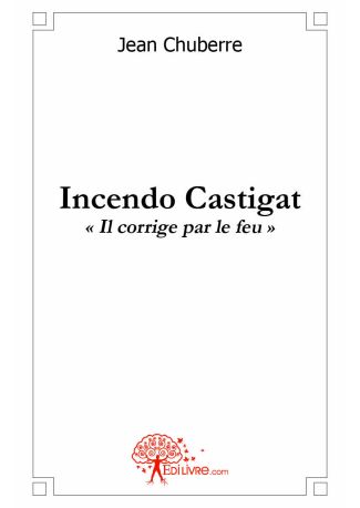 Incendo castigat