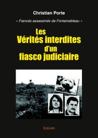 Les Vérités interdites d'un fiasco judiciaire