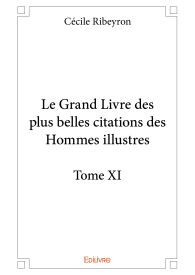 Le Grand Livre des plus belles citations des Hommes illustres – Tome XI