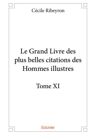 Le Grand Livre des plus belles citations des Hommes illustres – Tome XI